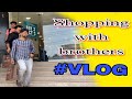 Shopping vlog dailyvlog dausalekhrajvlogs shoppingwithbrothers shopping