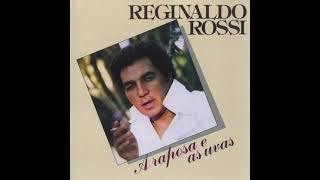 Reginaldo Rossi - A Raposa e as Uvas (1982) (Completo)