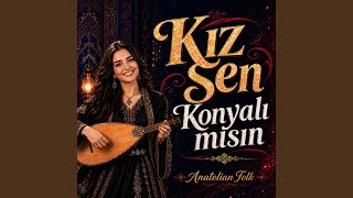 Kız Sen Konyalı Mısın