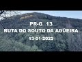 RUTA DE SENDERISMO PR-G 13 RUTA DO SOUTO DA AGÜEIRA   13-01-2022