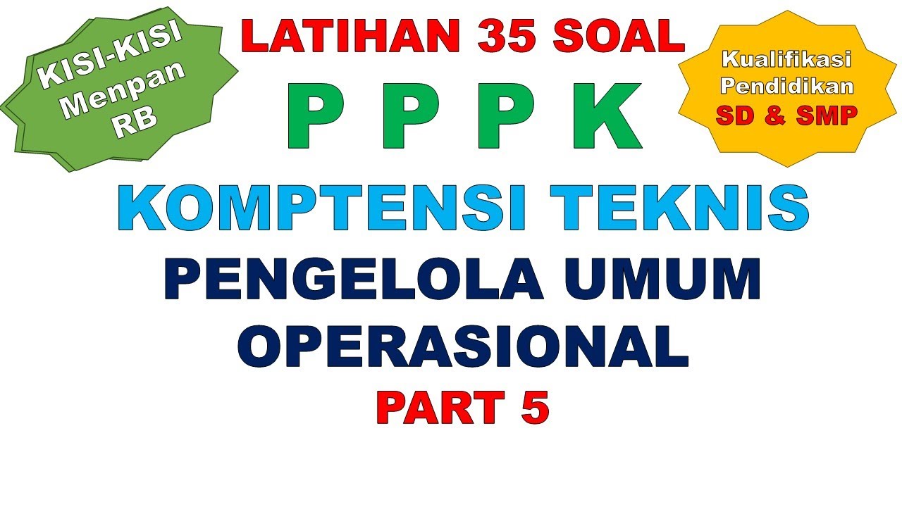 LATIHAN SOAL PPPK PENGELOLA UMUM OPERASIONAL PART 5