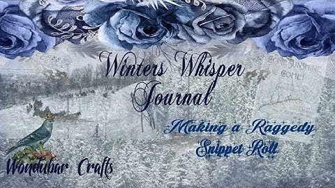 Process video on making a Raggedy Snippet Roll - Easy!