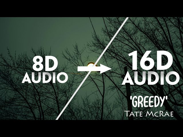 Tate McRae - greedy [16D AUDIO | NOT 8D]🎧 class=