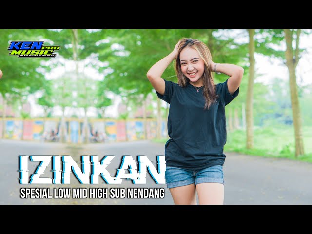 DJ IZINKAN - KEN MUSIC PRO feat 69 Project | Dj Minang Terbaru paling Enak Di Dengar Full Bass class=