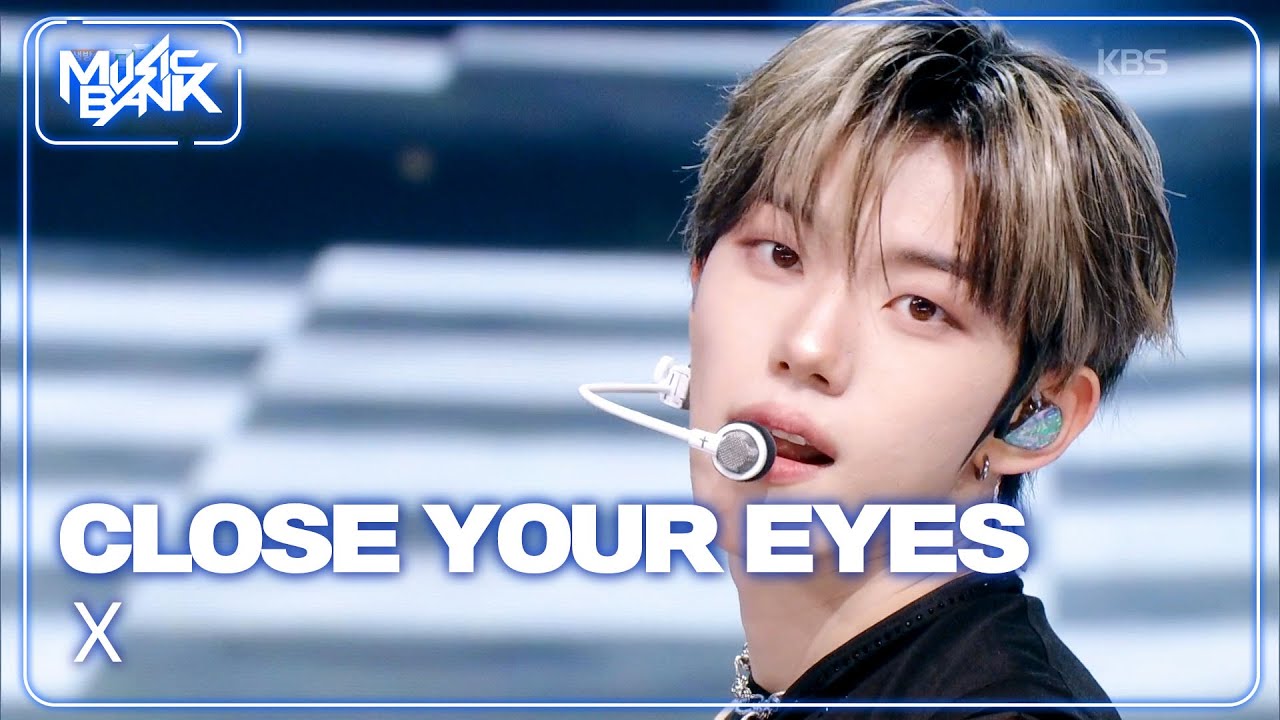 X - CLOSE YOUR EYES 클로즈유어아이즈 [Music Bank] | KBS WORLD TV 251121