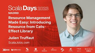 Julien Truffaut  Resource Management Made Easy: Introducing Resource from catseffect Library