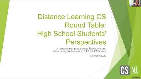 Webinar 20201022 Distance Learning CS Round Table: High School Students