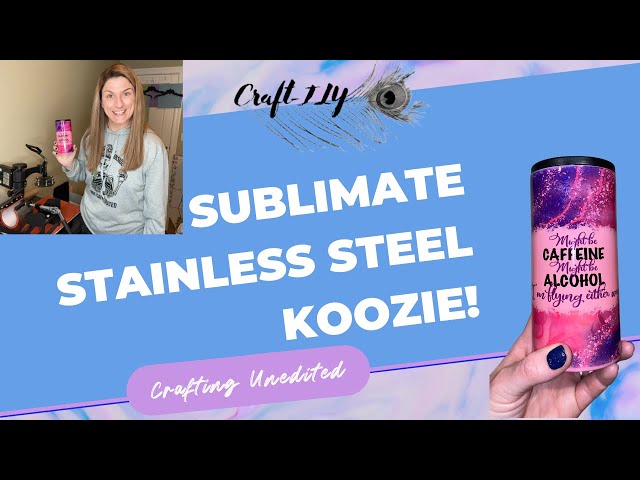How to Sublimate A Stainless Steel Koozie! 
