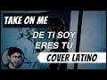 ¿Cómo sonaría TAKE ON ME en ESPAÑOL? | D4ve