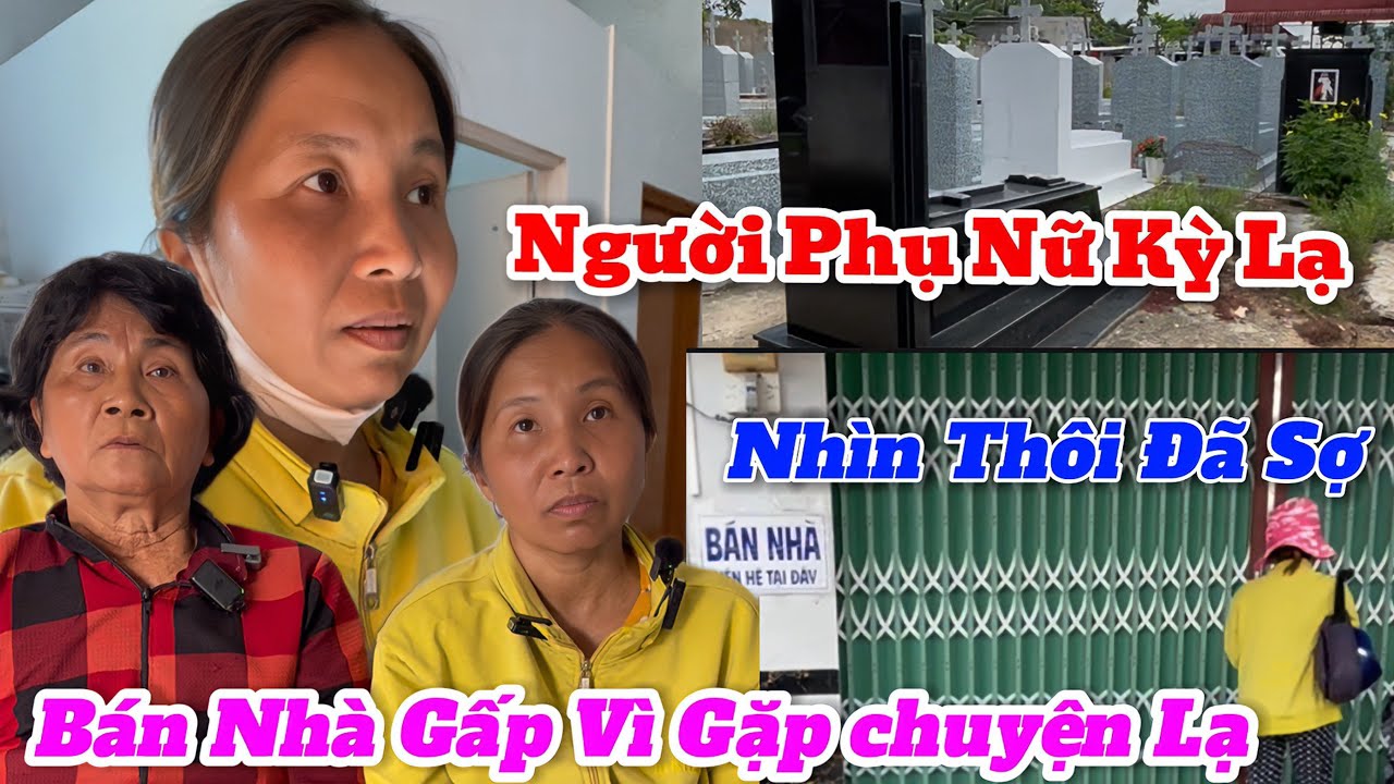 Chị Gái Kỳ Lạ: Sống Trên Đất Của Người Chết”Treo Biển Bán Nhà Gấp Nhưng Không Ai Dám Mua