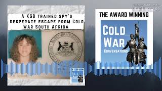 A KGB trained spy&#39;s desperate escape from Cold War South Africa