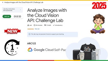 Analyze Images with the Cloud Vision API: Challenge Lab | ARC122