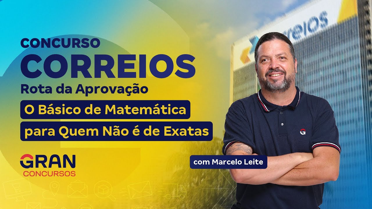 Concurso Correios: Rota da Aprovação  |  O Básico de Matemática para Quem Não é de Exatas