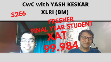 CwC with Patrick D’souza S2E6 | CAT | XLRI | Yash Keskar | 99.984%ile