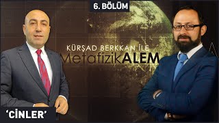 Yazar Kursad Berkkan ile Metafizik Alem 6. Bölüm "Cinler" 