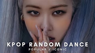 [POPULAR/ICONIC] KPOP RANDOM DANCE CHALLENGE