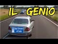 BAD DRIVERS OF ITALY dashcam compilation 08.04 - IL GENIO