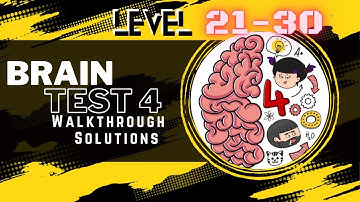Brain Test 4: Level 21-30Complete Walkthrough & Solutions