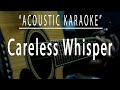 Careless whisper  george michael acoustic karaoke