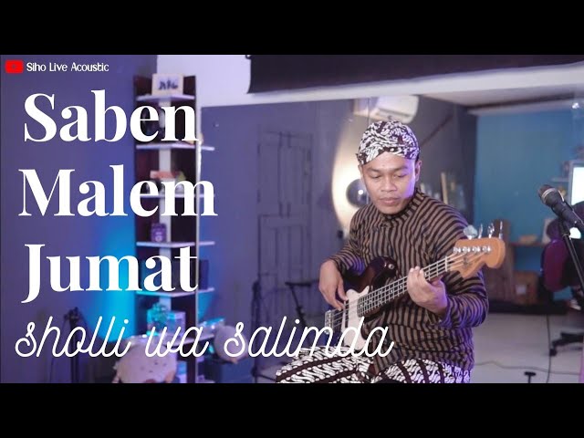 SABEN MALEM JUMAT (SHOLLI WA SALIMDA) | COVER BY SIHO LIVE ACOUSTIC class=