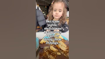 Decrease public meltdowns before they begin by doing these three things