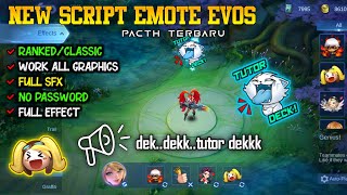 NEW SCRIPT EMOTE EVOS ID (Dek..dek..tutor dek..) | UPDATE PATCH TERBARU