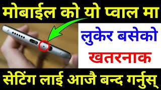 Phone Call मा कुरा गर्नेले Mobile मा लुकेको Secret Setting बन्द गर्नुस् | Android Setting Best App