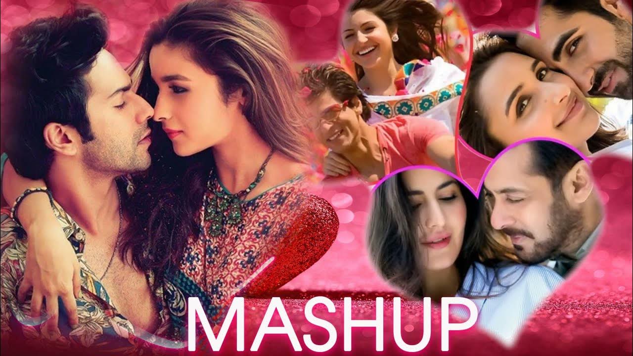 The Love Mashup 2020 Best Of Bollywood Mashup Songs Mashup SongsNew