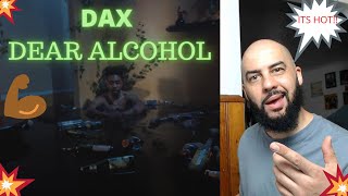 Dax - "Dear Alcohol" (Official Music Video Reaction) .. Dax does it again with this BANGER🔥