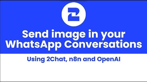 Enhance Your Chatbot: Send Images via WhatsApp with AI, n8n, and 2Chat #AI #n8n #whatsapp