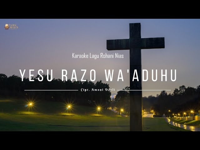 Karaoke  Nias Yesu Dola Nagu Sindruhu / Lirik Terbaru Yesu Razo Waaduhu class=