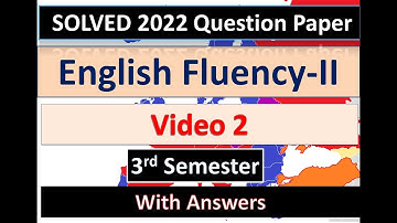 3rd Sem | English Fluency | Video 2 | Solved Question Paper