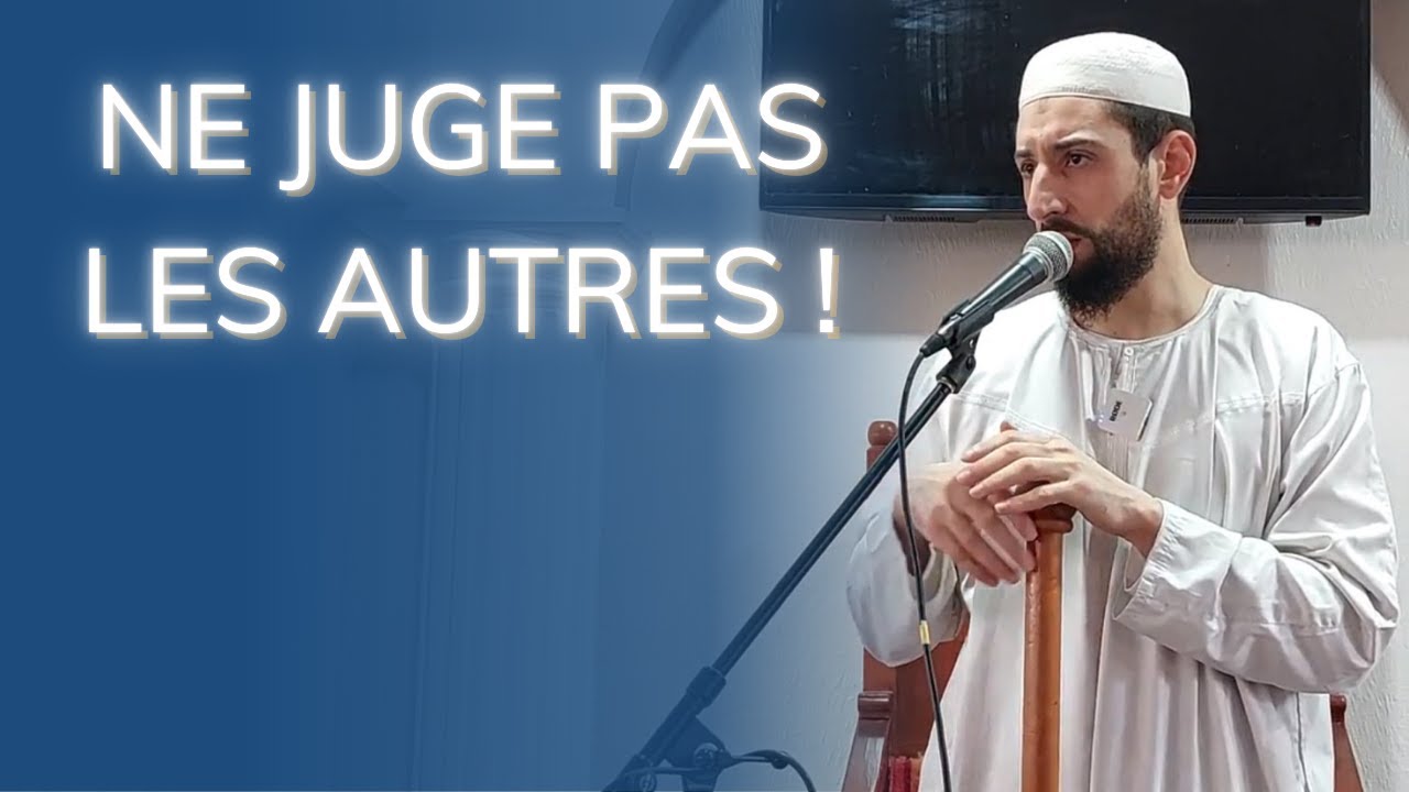 [10/16] Ne juge pas les autres - Sofiane Kabir