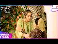 Seher Hone Ko Hai | Ep. 57 | Seher &amp; Kausar's Escape Plan! | Sneak Peek | Colors TV