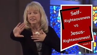Week 2 Self-Righteousness VS Jesus-Righteousness BOJ 58