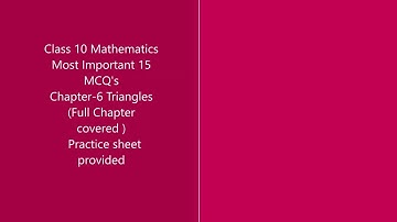 Class 10 Maths Chapter-6 Triangles 15 Most Important MCQ