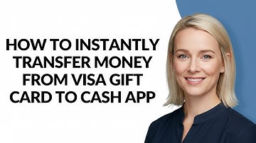 HOW TO INSTANTLY TRANSFER MONEY FROM VISA GIFT CARD TO CASH APP - Julia