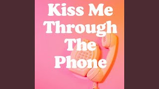 Download lagu Kiss Me Through the Phone
