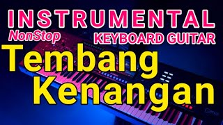 INSTRUMENTAL NON STOP HITS TEMBANG KENANGAN SEPANJANG MASA GUITAR ORGEN TUNGGAL