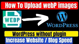 How To Upload WEBP Images on WordPress