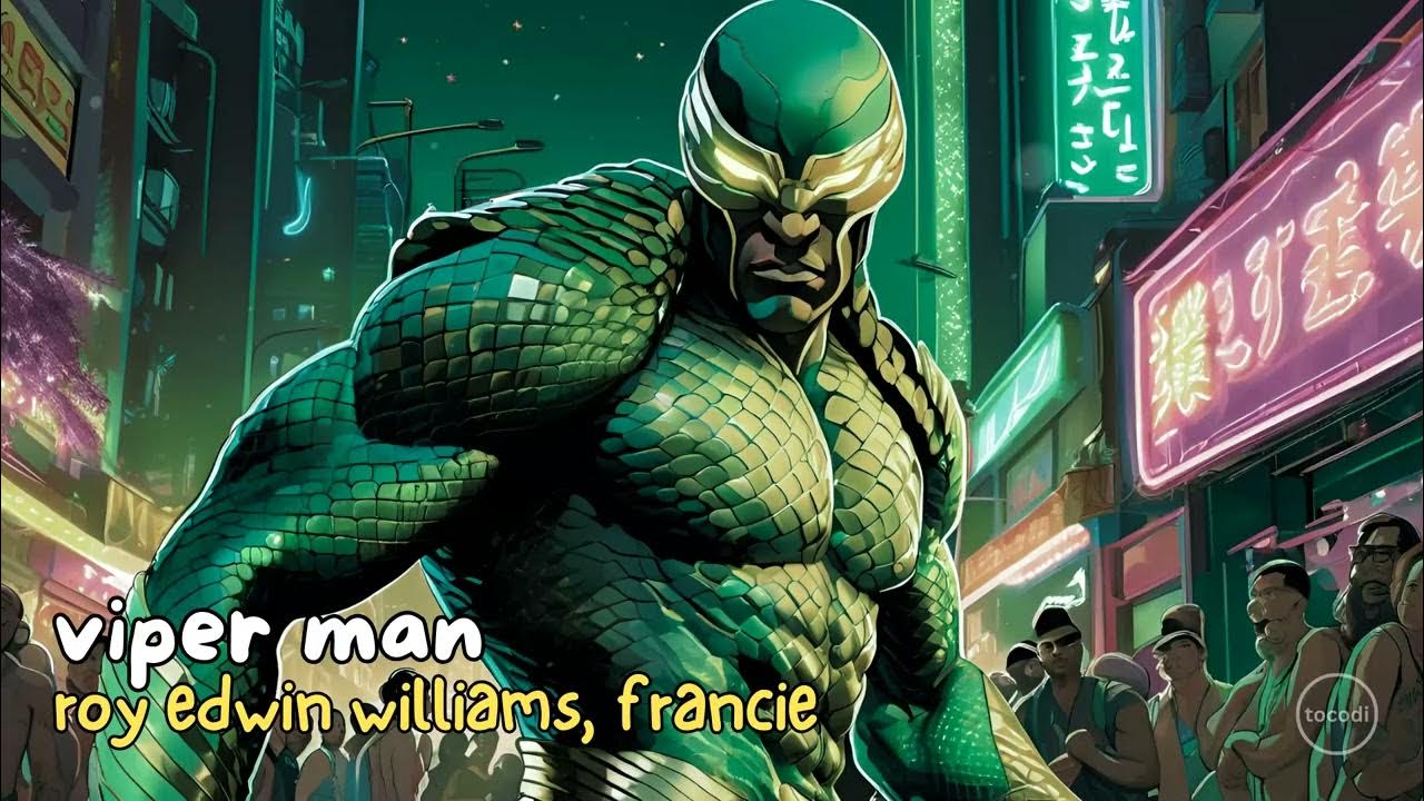 Roy Edwin Williams - Viper Man (Lyrics) Roy Edwin Williams - Viper Man (Lyrics)