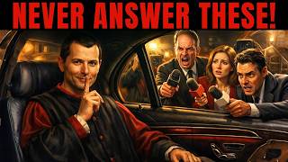 5 Questions You Must Never Answer (Do Not Trust Them) – Machiavelli