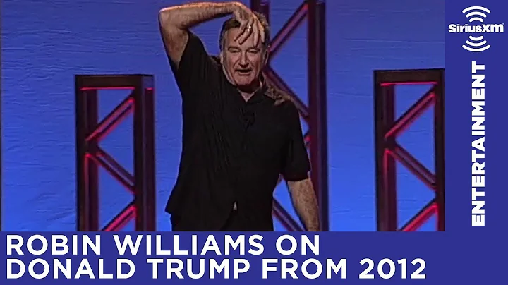 Robin Williams on Donald Trump from 2012