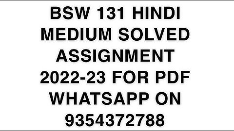 BSW 131 HINDI MEDIUM SOLVED ASSIGNMENT 2022-23 FOR PDF WHATSAPP ON 9354372788
