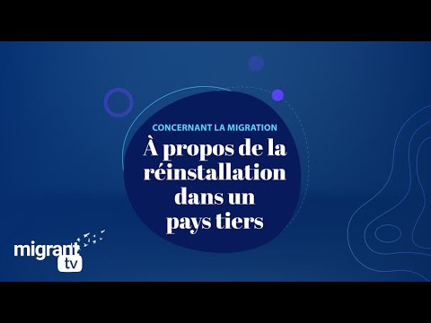 Vidéo: Comment Participer Au Programme De Réinstallation