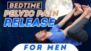 15 Min. Bedtime Pelvic Pain Release for Men
