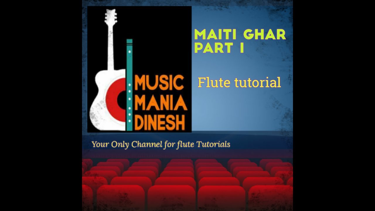 Maiti Ghar Part I, Nepali flute tutorial with notations by Dinesh