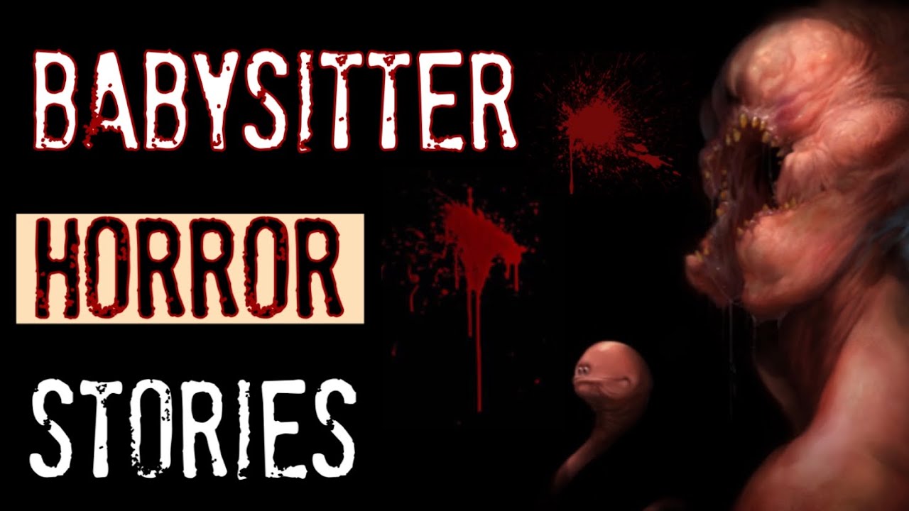 4 TRUE Babysitting Horror Stories | True Scary Stories
