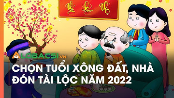 Chọn tuổi xông đất, nhà đón tài lộc năm 2022 | Video AloBacsi