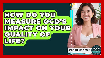 How Do You Measure OCD
